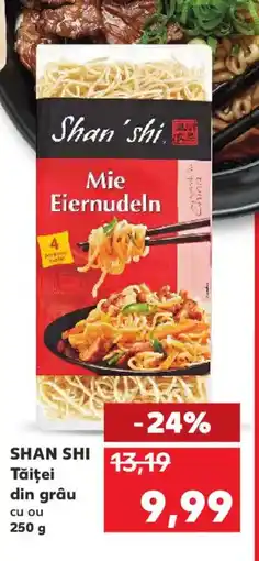 Kaufland SHAN SHI Tăiţei din grâu Ofertă