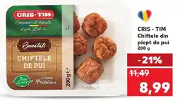 Kaufland CRIS - TIM Chiftele din piept de pui Ofertă
