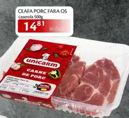Unicarm Ceafa porc fara os caserola Ofertă