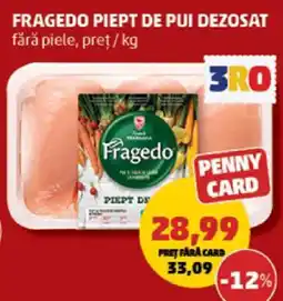 Penny FRAGEDO Piept de pui dezosat Ofertă