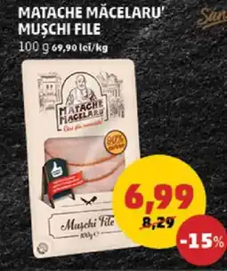 Penny MATACHE MĂCELARU Muşchi file Ofertă