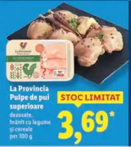 Lidl La Provincia Pulpe de pui superioare Ofertă
