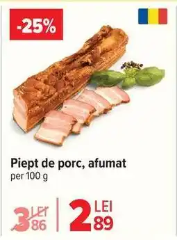 Carrefour Piept de porc, afumat Ofertă