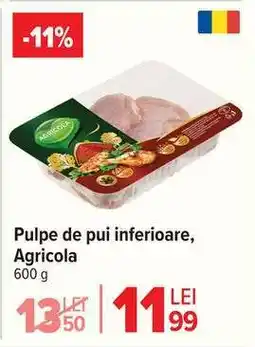 Carrefour Pulpe de pui, inferioare, Agricola Ofertă