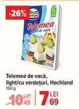 Carrefour Telemea de vacă, light/cu verdețuri, Hochland Ofertă