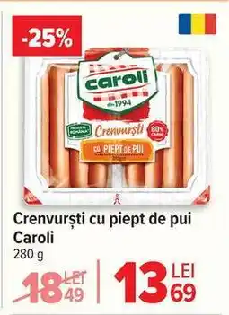 Carrefour Crenvurști cu piept de pui Caroli Ofertă