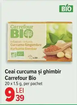 Carrefour Ceai curcuma și ghimbir Carrefour Bio Ofertă