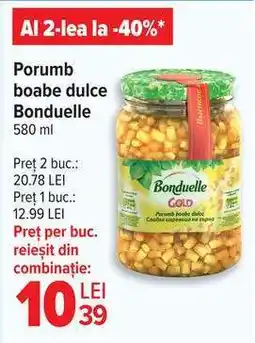 Carrefour Porumb boabe dulce Bonduelle Ofertă