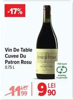 Carrefour Vin De Table Cuvee Du Patron Rosu 0.75 L Ofertă