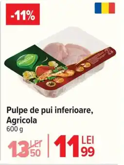 Carrefour Market Pulpe de pui inferioare, Agricola Ofertă
