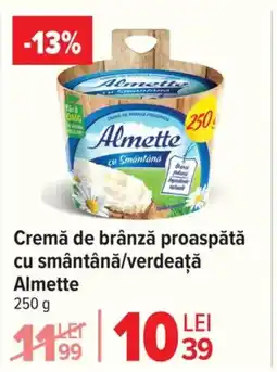 Carrefour Market Cremă de brânză proaspătă cu smântână/verdeaţă Almette Ofertă