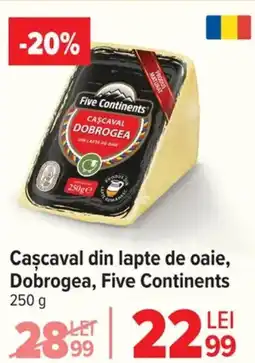 Carrefour Market Caşcaval din lapte de oaie, Dobrogea, Five Continents Ofertă