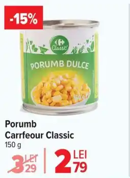 Carrefour Market Porumb Carrfeour Classic Ofertă