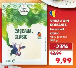 Kaufland VREAU DIN ROMÂNIA Cașcaval clasic Ofertă