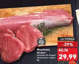 Kaufland Mușchiuleț de porc Ofertă