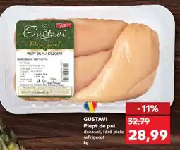 Kaufland GUSTAVI Piept de pui dezosat, fără piele refrigerat Ofertă
