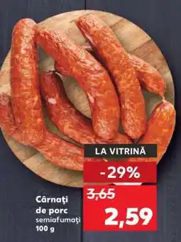 Kaufland Cârnați de porc semiafumați Ofertă