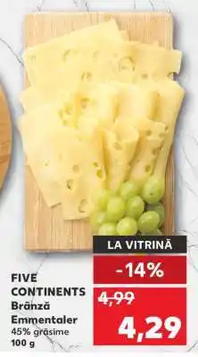 Kaufland FIVE CONTINENTS Brânză Emmentaler Ofertă