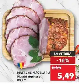 Kaufland MATACHE MĂCELARU' Mușchi țigănesc Ofertă