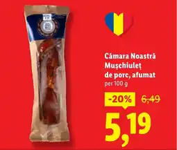 Lidl Cămara Noastră Muschiulet de porc, afumat Ofertă