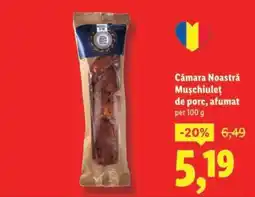 Lidl Cămara Noastră Mușchiuleț de porc, afumat Ofertă