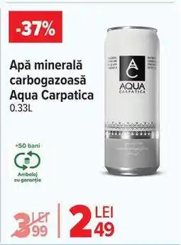 Carrefour Apă minerală carbogazoasă Aqua Carpatica 0.33L Ofertă