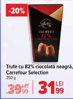 Carrefour Trufe cu 82% ciocolată neagră, Carrefour Selection Ofertă