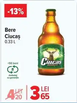 Carrefour Bere Ciucaș Ofertă
