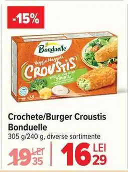 Carrefour Crochete/Burger Croustis Bonduelle Ofertă