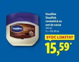 Lidl Vaseline Vaselinǎ cosmetică cu unt de cacao Ofertă