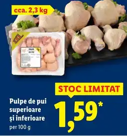 Lidl Pulpe de pui superioare şi inferioare Ofertă