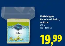 Lidl 1001 delights Halva în stil Dubai, cu fistic Ofertă
