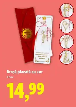 Lidl Broşǎ placată cu aur Ofertă