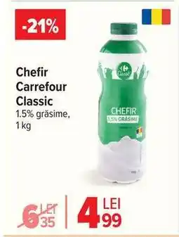 Carrefour Chefir Carrefour Classic Ofertă