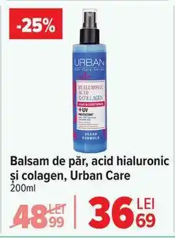 Carrefour Balsam de păr, acid hialuronic și colagen, Urban Care Ofertă