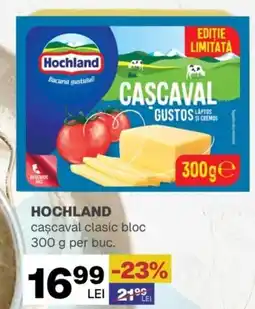 Annabella HOCHLAND caşcaval clasic bloc Ofertă