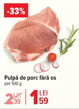Carrefour Market Pulpă de porc fără os Ofertă