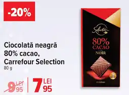 Carrefour Market Ciocolată neagră 80% cacao, Carrefour Selection Ofertă