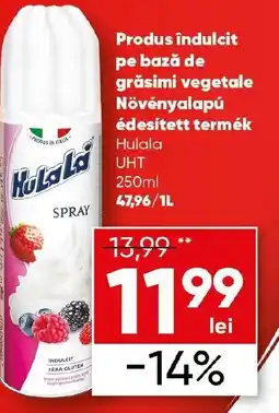PROFI Produs îndulcit pe bază de grăsimi vegetale Növényalapú édesített termék Hulala UHT Ofertă