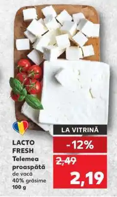 Kaufland LACTO FRESH Telemea proaspătă de vacă Ofertă