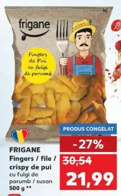 Kaufland FRIGANE Fingers / file / crispy de pui Ofertă