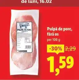 Lidl Pulpă de porc fără os Ofertă