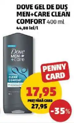 Penny DOVE GEL DE DUȘ MEN+CARE CLEAN COMFORT 400 ml Ofertă
