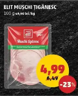 Penny ELIT MUSCHI TIGANESC Ofertă