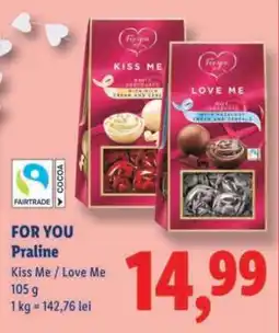 Lidl FOR YOU Praline Kiss Me / Love Me Ofertă