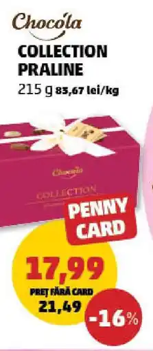Penny Chocóla Collection Praline Ofertă