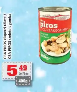 CBA CBA PIROS ciuperci tăiate Ofertă