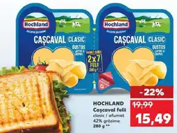 Kaufland HOCHLAND Caşcaval felii Ofertă