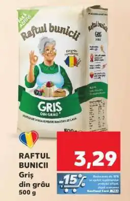 Kaufland RAFTUL BUNICII Griș din grâu 500 g Ofertă