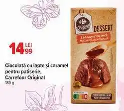 Carrefour Ciocolată cu lapte și caramel pentru patiserie, Carrefour Original Ofertă